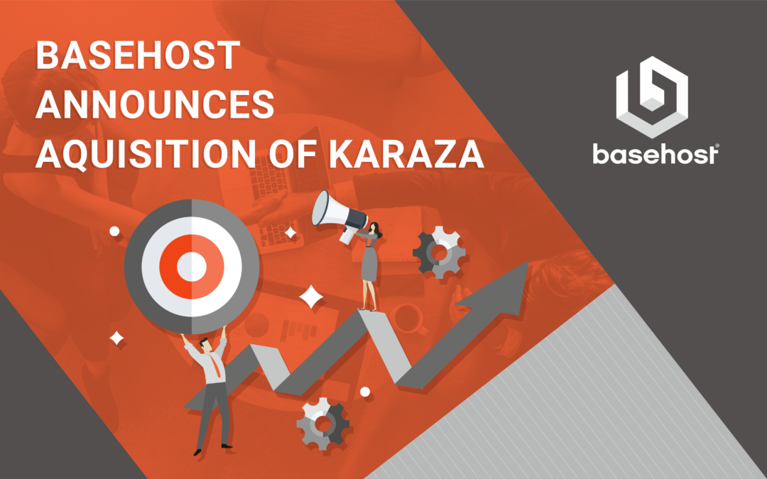 BaseHost announces acquisition of Karaza