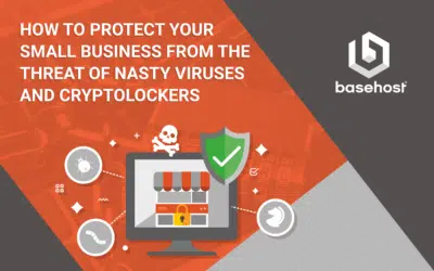 How to protect your small business from the threat of nasty viruses and cryptolockers