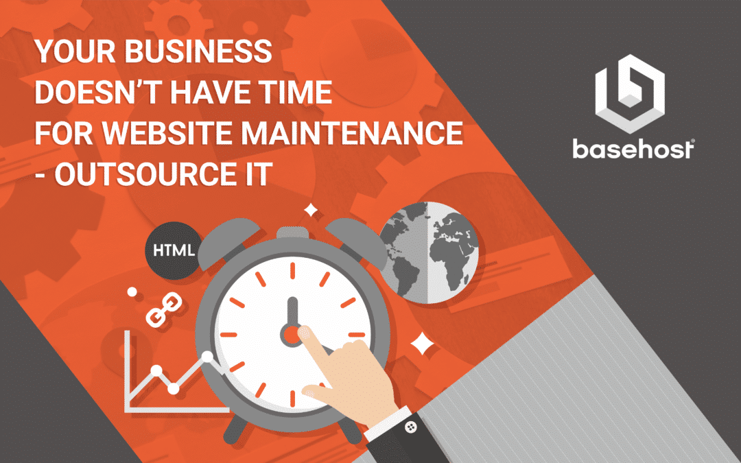 Your business doesn’t have time for website maintenance – outsource it.