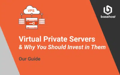 A Guide to Virtual Private Servers & Why You Should Invest in Them