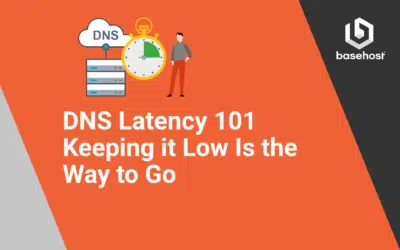 DNS Latency 101 &ndash; Keeping it Low is the Way to Go