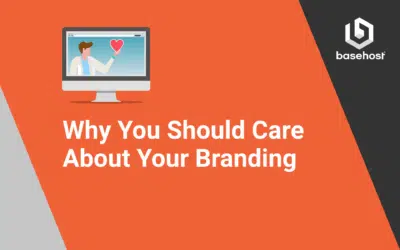 Why You Should Care About Your Branding