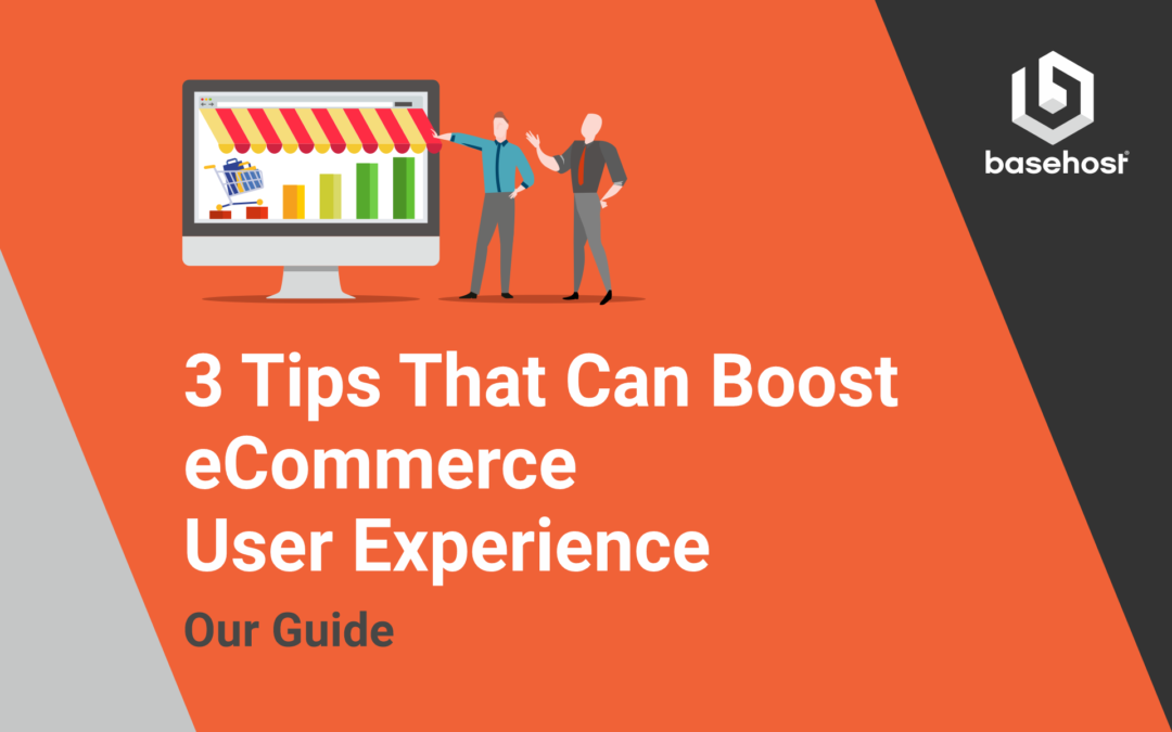 3 Tips That Can Boost eCommerce User Experience – Our Guide