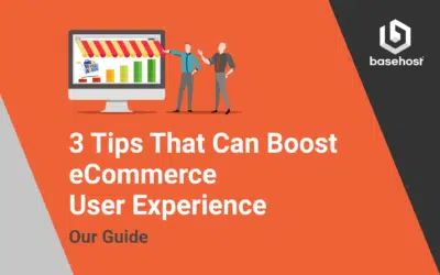 3 Tips That Can Boost eCommerce User Experience &ndash; Our Guide