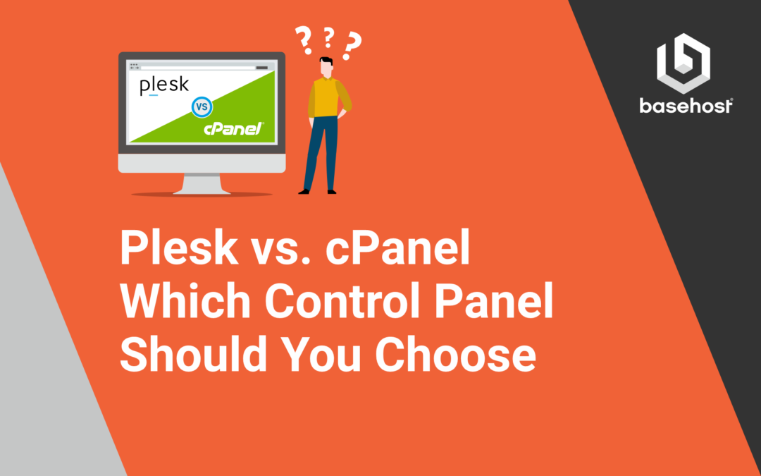 Plesk vs. cPanel – Which Control Panel Should You Choose