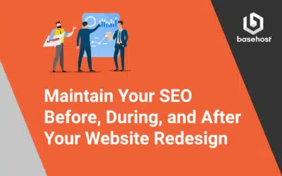Maintain Your SEO Before, During, and After Your Website Redesign