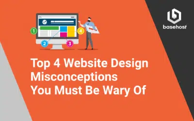 Top 4 Website Design Misconsceptions You Must Be Wary Of