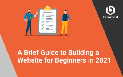 A Brief Guide to Building a Website for Beginners in 2021