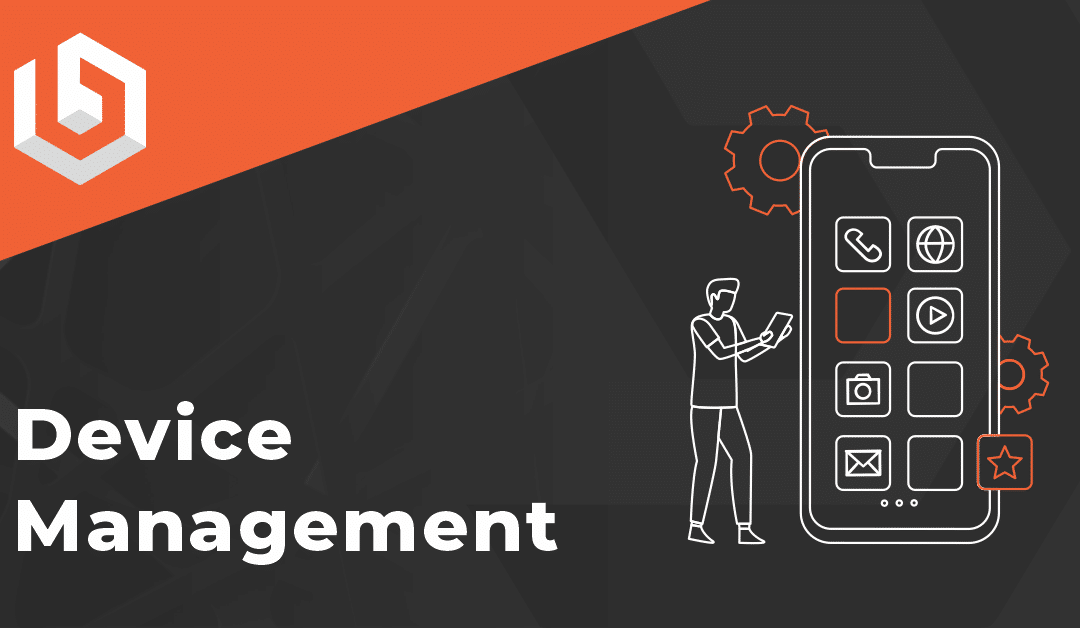 Device and App Management