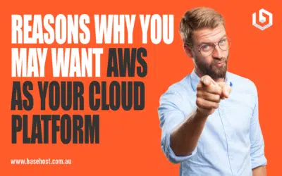 Reasons Why You May Want AWS as Your Cloud Platform