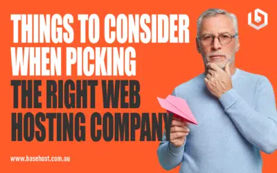 Things to Consider When Picking the Right Web Hosting Company