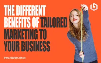 The Different Benefits of Tailored Marketing to Your Business