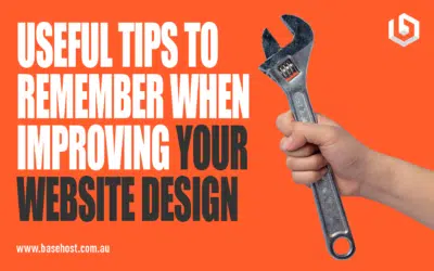 Useful Tips to Remember When Improving Your Website Design