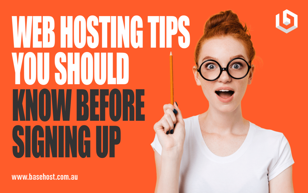 Web Hosting Tips You Should Know Before Signing Up