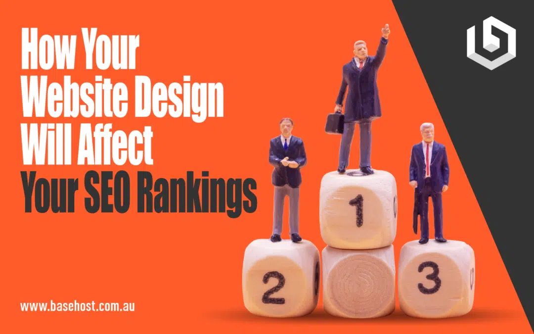 How Your Website Design Will Affect Your SEO Rankings