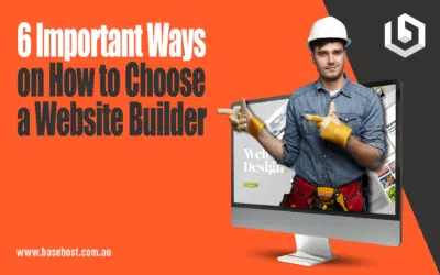 6 Important Ways on How to Choose a Website Builder