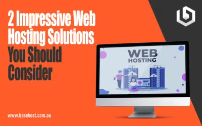 2 Impressive Web Hosting Solutions You Should Consider