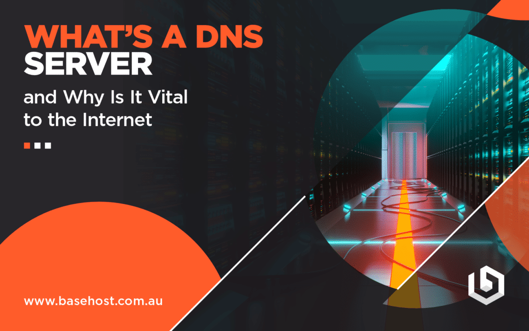 What’s a DNS Server and Why Is It Vital to the Internet