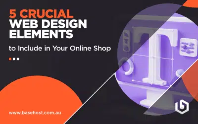 5 Crucial Web Design Elements to Include in Your Online Shop