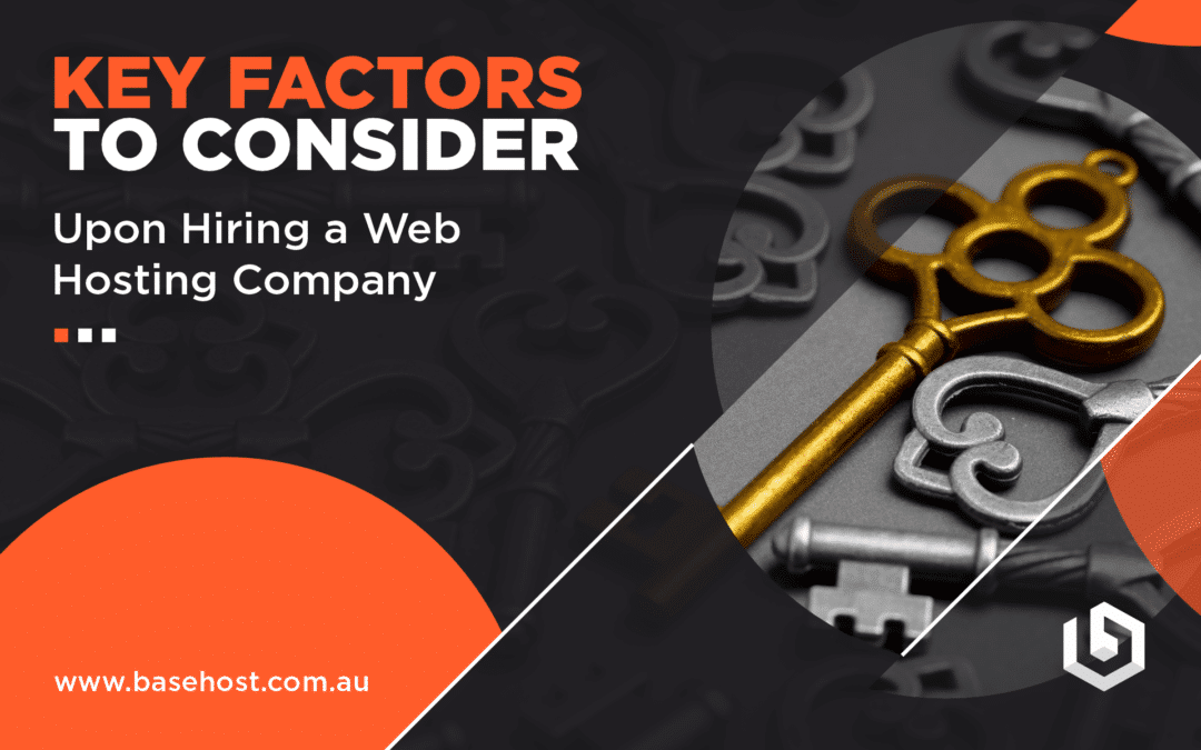 Key Factors to Consider Upon Hiring a Web Hosting Company