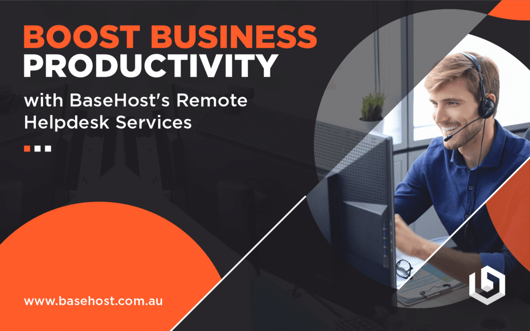 Boost Business Productivity with BaseHost’s Remote Helpdesk Services