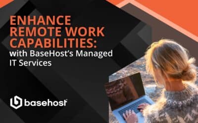 Enhance Remote Work Capabilities with BaseHost&rsquo;s Managed IT Services